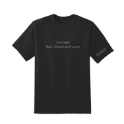 Normalize Black Women and Luxury T-Shirt