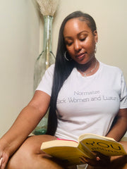 Normalize Black Women and Luxury T-Shirt
